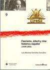 FASCISMO, KITSCH Y CINE HISTÓRICO ESPAÑOL (1939-1953) | 9788484276500 | GONZALEZ, LUIS MARIANO