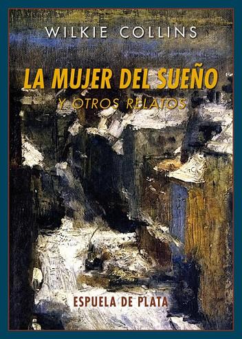 MUJER DEL SUEÑO, LA | 9788416034345 | COLLINS, WILKIE