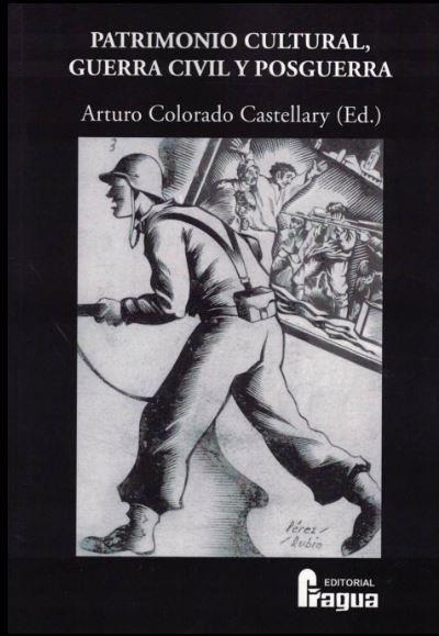PATRIMONIO CULTURAL, GUERRA CIVIL Y POSGUERRA | 9788470748127