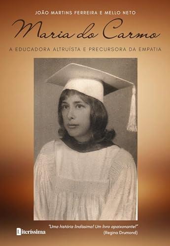 MARIA DO CARMO | 9786550794729 | FERREIRA E MELLO NETO, JOAO MARTINS