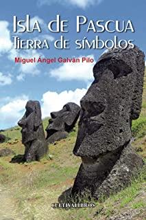 ISLA DE PASCUA. TIERRA DE SÍMBOLOS | 9788499236254 | GALVÁN PILO, MIGUEL ÁNGEL