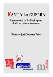 KANT Y LA GUERRA. UNA REVISIÓN DE LA PAZ PERPETUA DESDE LAS PREGUNTAS ACTUALES | 9788484568506 | CONTRERAS PELÁEZ, FRANCISCO JOSÉ