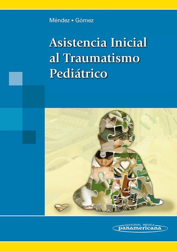 ASISTENCIA INICIAL AL TRAUMATISMO PEDIATRICO | 9788498356953 | MENDEZ GALLART, ROBERTO