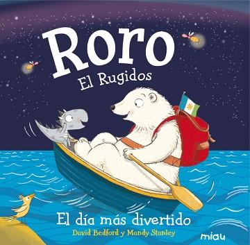 RORO. EL RUGIDOS. EL DIA MAS DIVERTIDO | 9788416434237 | BEDFORD, DAVID / STANLEY, MANDY