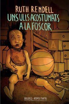 UNS ULLS ACOSTUMATS A LA FOSCOR | 9788417432164 | RENDELL, RUTH