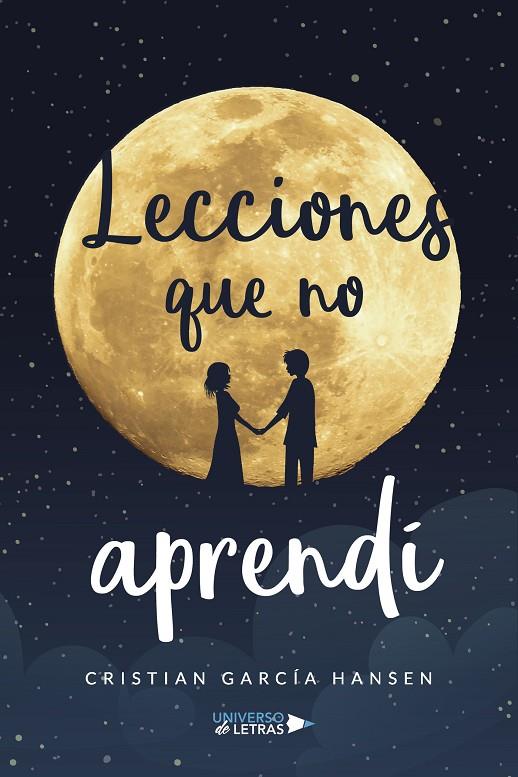 LECCIONES QUE NO APRENDÍ | 9788419389190 | GARCÍA HANSEN, CRISTIAN
