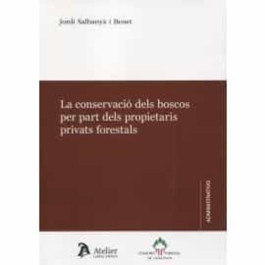 CONSERVACIÓ DELS BOSCOS PER PART DELS PROPIETARIS PRIVATS FORESTALS | 9788418244742 | SALBANYA I BENET, JORDI