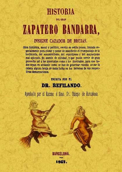 HISTORIA DEL GRAN ZAPATERO BANDARRA, INSIGNE CAZADOR DE BRUJAS | 9788497618250 | CRUZ FERRER Y SALA, JUAN DE LA
