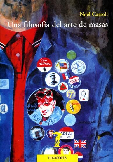 FILOSOFÍA DEL ARTE DE MASAS, UNA | 9788477746287 | CARROLL, NOËL
