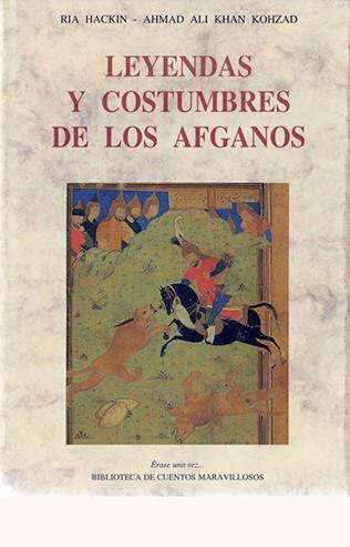 LEYENDAS Y COSTUMBRES DE LOS AFGANOS | 9788497160377 | HACKIN, RIA / ALI KHAN KOHZAD, AHMAD