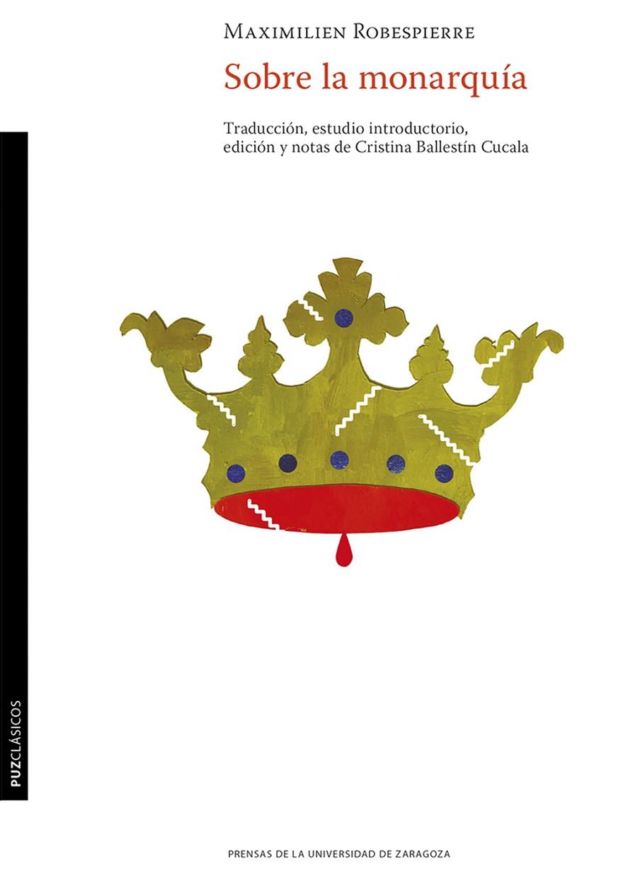 SOBRE LA MONARQUIA | 9788413409221 | ROBESPIERRE, MAXIMILIEN