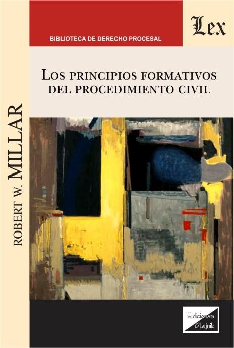 PRINCIPIOS FORMATIVOS DEL PROCEDIMIENTO CIVIL, LOS | 9789563924572 | MILLAR, ROBERT W.