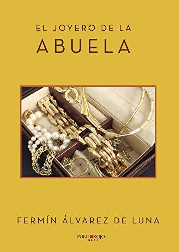 JOYERO DE LA ABUELA, EL | 9788417365479 | ALVAREZ DE LUNA, FERMÍN
