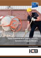 TARJETA PROFESIONAL DE LA CONSTRUCCIÓN (TPC). OPERADORES DE EQUIPOS MANUALES | 9788490210130 | VARIOS AUTORES