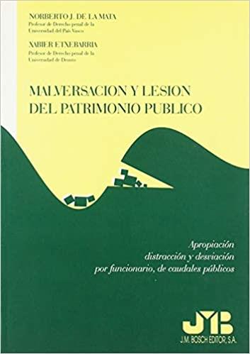 MALVERSACION Y LESION DEL PATRIMONIO PUBLICO | 9788476983355 | DE LA MATA, NORBERTO J, / ETXEBARRIA, XABI