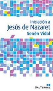 INICIACIÓN A JESÚS DE NAZARET | 9788429322286 | VIDAL GARCÍA, SENÉN