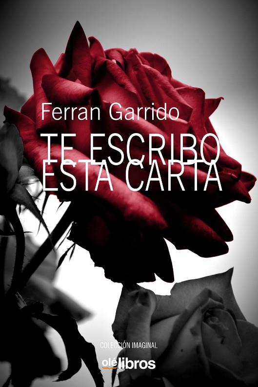 TE ESCRIBO ESTA CARTA | 9788418208393 | GARRIDO MACHADO, FERRAN