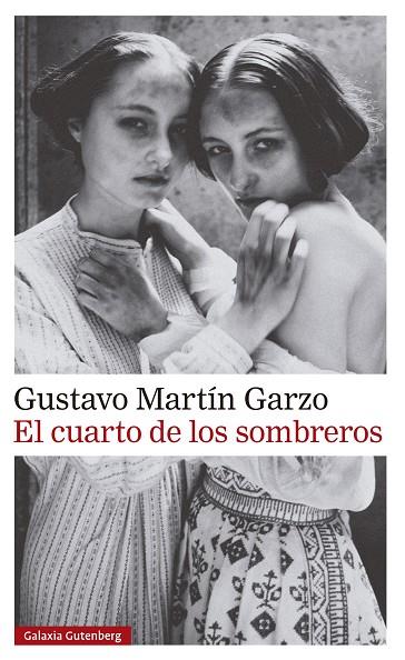 CUARTO DE LOS SOMBREROS, EL | 9788410107601 | MARTÍN GARZO, GUSTAVO