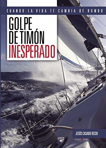 GOLPE DE TIMÓN INESPERADO | 9788415833956 | CASADO RECIO, JESÚS