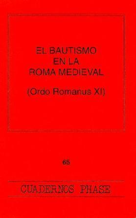 BAUTISMO EN LA ROMA MEDIEVAL (ORDO ROMANUS XI),EL | 9788474673500 | URDEIX I DORDAL, JOSEP