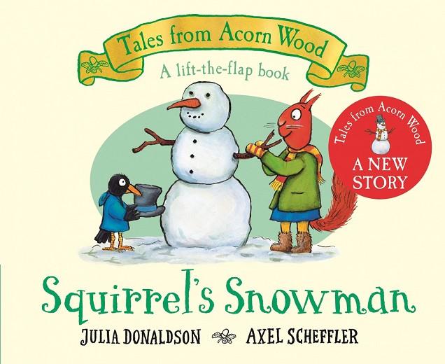 SQUIRREL'S SNOWMAN | 9781529034370 | DONALDSON, JULIA