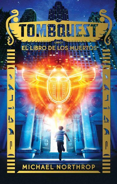 TOMBQUEST 01. EL LIBRO DE LOS MUERTOS | 9788496886445 | NORTHROP, MICHAEL