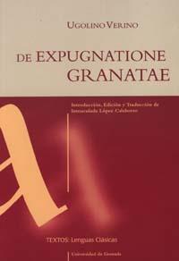 DE EXPUGNATIONE GRANATAE : PANEGIRYCON AD FERDINANDUM REGEM ET ISABELLAM REGINAM HISPANIARIUM DE SARACENAE BAETIDOS GLORIOSA EXPUGNATIONE | 9788433828750 | VERINO, U.