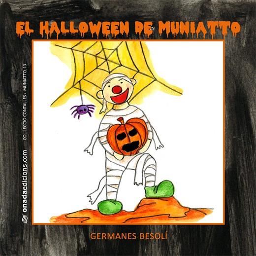 HALLOWEEN DE MUNIATTO, EL | 9788415221333 | BESOLÍ MONTSERRAT, OLGA