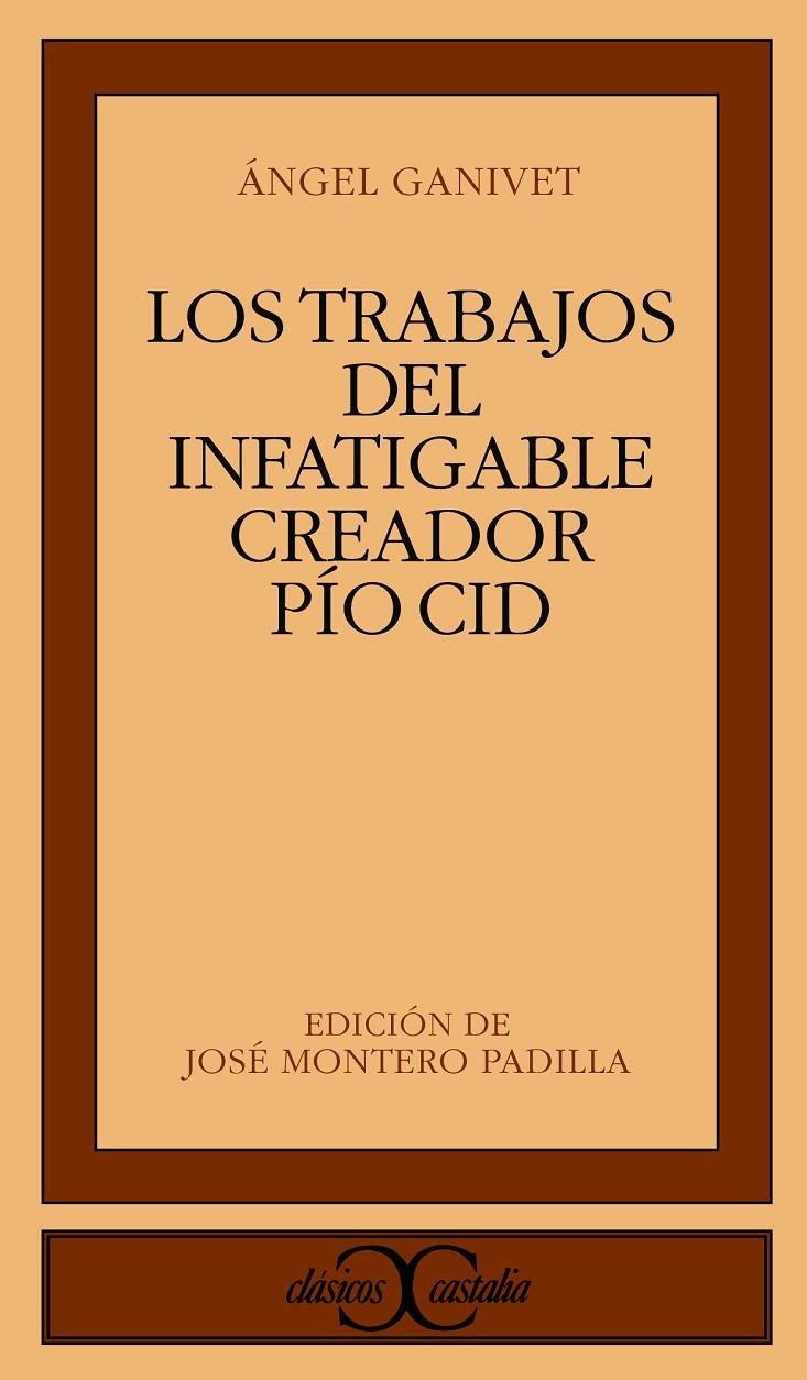 TRABAJOS DEL INFATIGABLE CREADOR PÍO CID, LOS | 9788470397851 | GANIVET, ÁNGEL