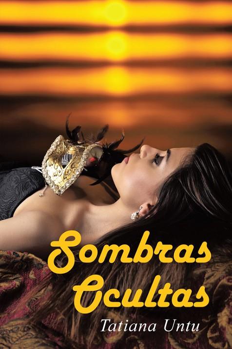 SOMBRAS OCULTAS | 9788491126645 | UNTU, TATIANA
