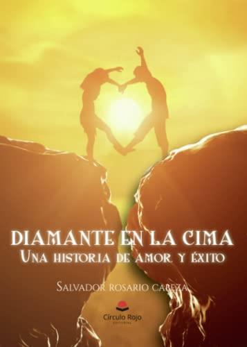 DIAMANTE EN LA CIMA | 9788411756877 | ROSARIO CABEZA, SALVADOR