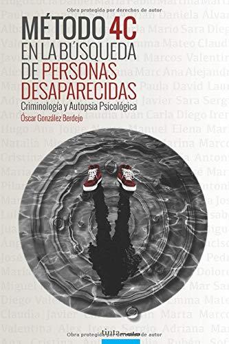 MÉTODO 4C EN LA BÚSQUEDA DE PERSONAS DESAPARECIDAS | 9788416030491 | GONZÁLEZ BERDEJO, ÓSCAR
