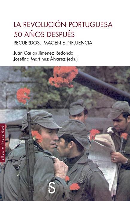 REVOLUCIÓN PORTUGUESA 50 AÑOS DESPUÉS, LA | 9788410267244 | Jiménez Redondo, Juan Carlos / Martínez Álvarez, Josefina