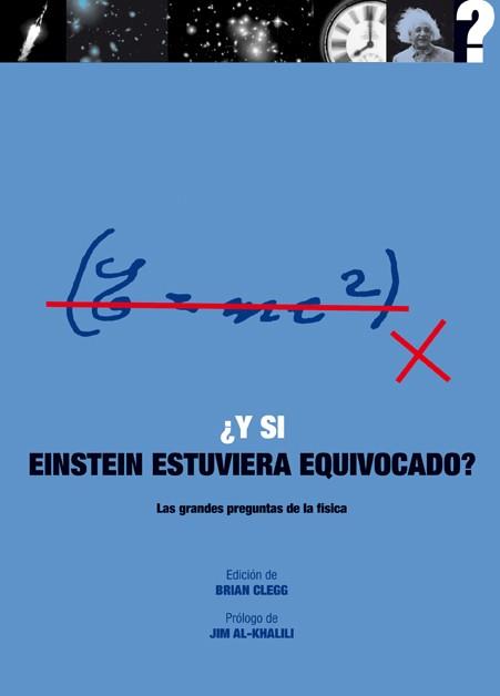 ¿ Y SI EINSTEIN ESTUVIERA EQUIVOCADO ? | 9788446039129 | CLEGG, BRIAN
