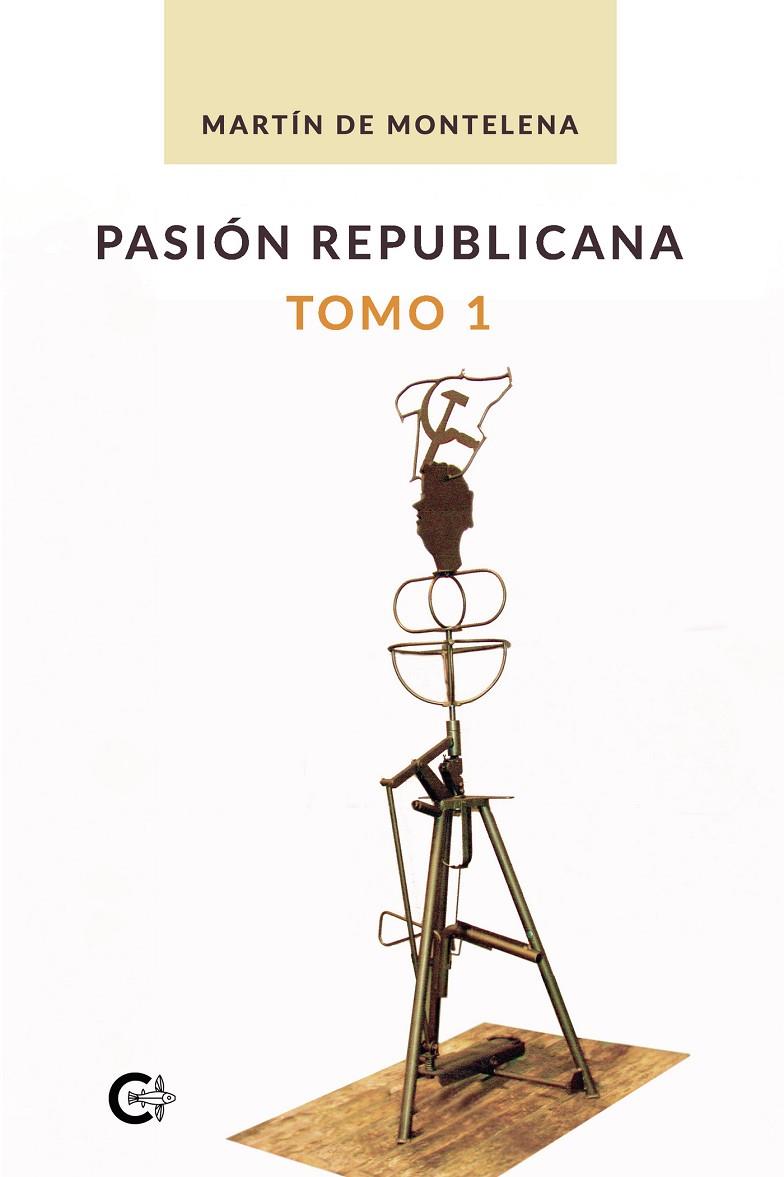 PASIÓN REPUBLICANA. TOMO 1 | 9788418608681 | DE MONTELENA, MARTÍN