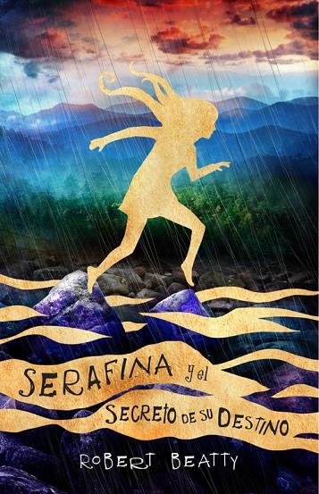 SERAFINA Y EL SECRETO DE SU DESTINO | 9788420486314 | BEATTY, ROBERT