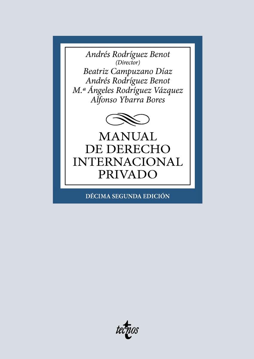 MANUAL DE DERECHO INTERNACIONAL PRIVADO | 9788430994762 | RODRÍGUEZ BENOT, ANDRÉS/CAMPUZANO DÍAZ, BEATRIZ/RODRÍGUEZ VÁZQUEZ, Mª ÁNGELES/YBARRA BORES, ALFONSO