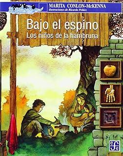 BAJO EL ESPINO - LOS NIÑOS DE LA HAMBRUNA | 9789681662295 | MCKENNA, M. C.