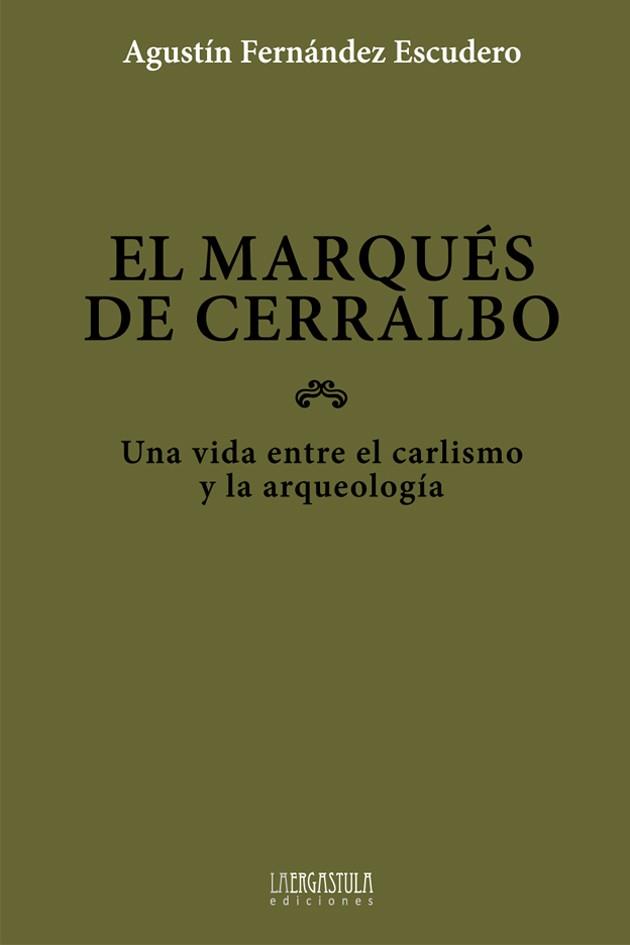 MARQUES DE CERRALBO, EL | 9788416242108 | FERNÁNDEZ ESCUDERO, AGUSTÍN