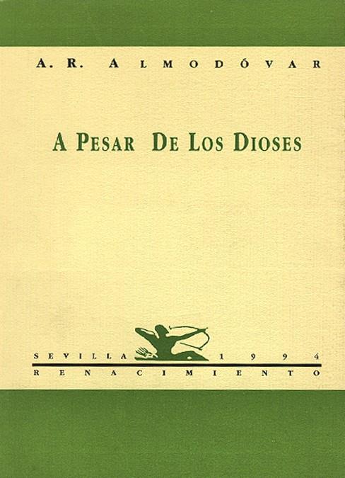 A PESAR DE LOS DIOSES | 9788486307912 | ALMODOVAR, A. R.
