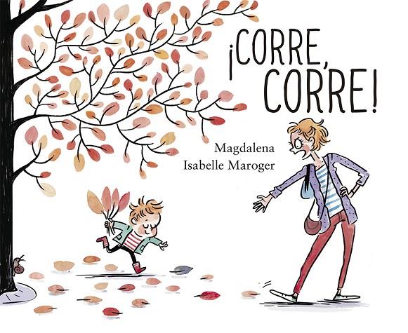 ¡CORRE, CORRE! | 9788491452256 | MAGDALENA- MAROGER, ISABELLE