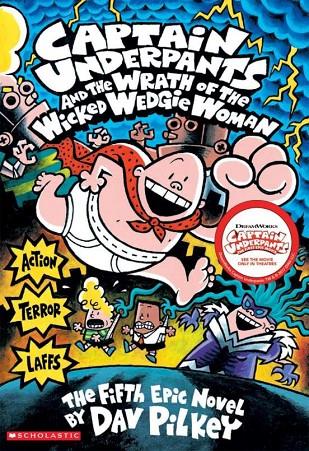 CAPTAIN UNDERPANTS AND THE WRATH OF THE WICKED WEDGIE WOMEN | 9780439050005 | PILKEY, DAV
