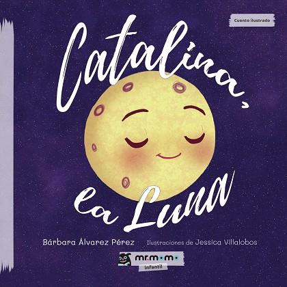 CATALINA, LA LUNA | 9788417716974 | ÁLVAREZ PÉREZ, BÁRBARA
