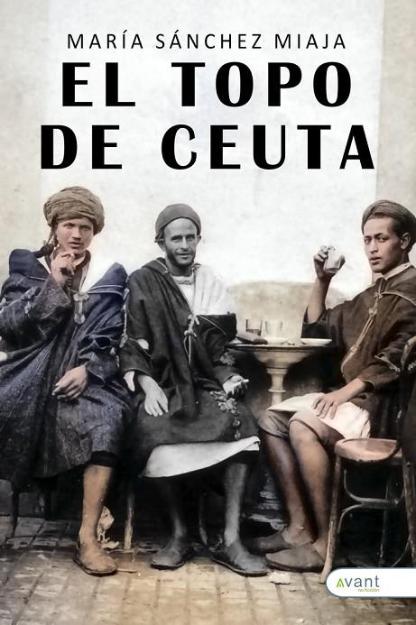 TOPO DE CEUTA, EL | 9788410236226 | SANCHEZ MIAJA, MARIA