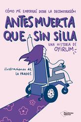 ANTES MUERTA QUE SIN SILLA | 9791387813772 | OYIRUM
