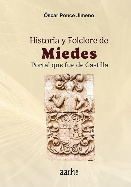 HISTORIA Y FOLCLORE DE MIEDES | 9788419813329 | PONCE JIMENO, OSCAR