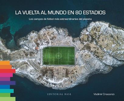 VUELTA AL MUNDO EN 80 ESTADIOS, LA | 9788410043060 | CRESCENZO, VLADIMIR