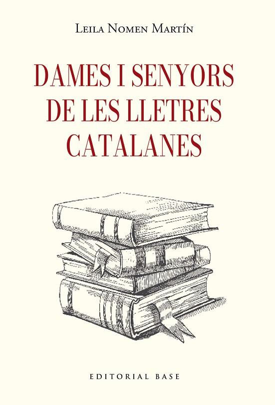 DAMES I SENYORS DE LES LLETRES CATALANES | 9791387728410 | NOMEN MARTÍN, LEILA