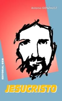 JESUCRISTO | 9788470438288 | GONZÁLEZ, ANTONIO