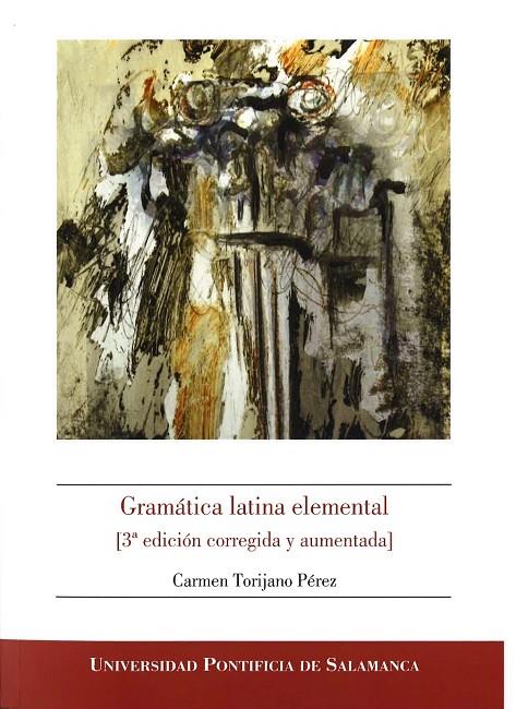 GRAMÁTICA LATINA ELEMENTAL (3ª EDICIÓN CORREGIDA Y AUMENTADA) | 9788417601263 | TORIJANO PÉREZ, CARMEN